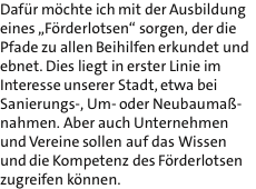 Dafr mchte ich mit der Ausbildung eines ?Frderlotsen